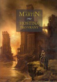 Píseň ledu a ohně IV. - Hostina pro vrány - váz. - (Argo)