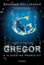 Letopisy Podzemě 02: Gregor a zlověstné proroctví