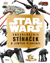 Star Wars - Encyklopedie stíhaček a jiných plavidel