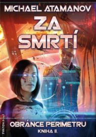 Obránce perimetru 02 - Za smrtí