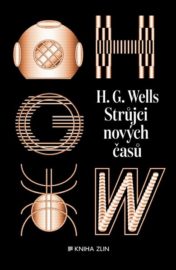 Sebrané povídky H. G. Wellse 02: Strůjci nových časů