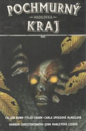 Pochmurný kraj 03: Hadilovka