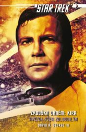 Star Trek: Zkouška ohněm 03: Kirk - Hvězda všem zbloudilým