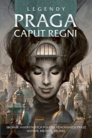 Legendy 03: Praga caput regni