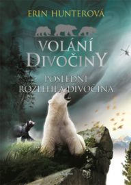 Volání divočiny 04: Poslední rozlehlá divočina