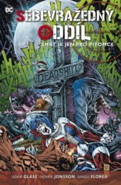 Sebevražedný oddíl 03 - Smrt je jen pro pitomce