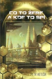 Co to žere a kde to spí