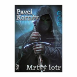 Pouť mrtvého 01 - Mrtvý lotr  PŘEDOBJEDNÁVKA