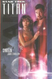 Star Trek: Titan 06 - Syntéza