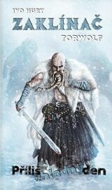 Zaklínač Torwolf 02: Příliš chladný den