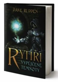 Rytíři vypůjčené temnoty 01