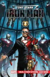 Tony Stark: Iron Man 01 - Muž, který stvořil sám sebe