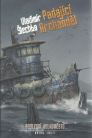 Poslední velkoměsto 03: Padající Archanděl