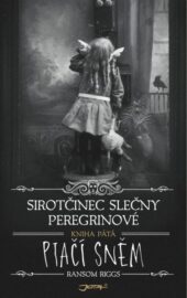 Sirotčinec slečny Peregrinové 05 - Ptačí sněm