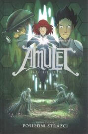Amulet 04: Poslední strážci