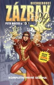 Dechberoucí Zázrak: Kompletní první sezóna
