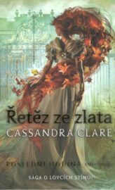 Poslední hodina 01: Řetěz ze zlata