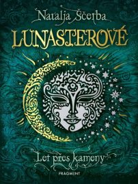 Lunasterové 02: Let přes kameny