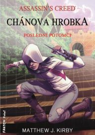 Assassin´s Creed: Poslední potomci 02 - Chánova hrobka PŘEDOBJEDNÁVKA