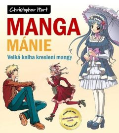 Manga mánie - Velká kniha kreslení mangy