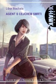 Agent X-Hawk 04 - Agent s cejchem smrti