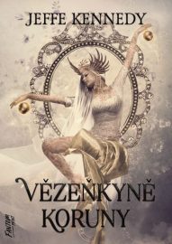 Kroniky Dasnarie 1 - Vězeňkyně koruny