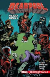 Deadpool, miláček publika 04: Občanská válka II