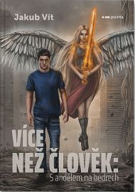Více než člověk: S andělem na bedrech