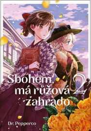 Sbohem, má růžová zahrado 2