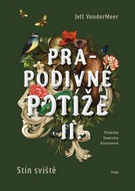 Prapodivné potíže 2 - Stín sviště