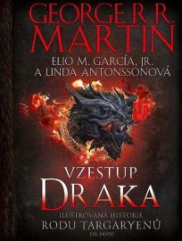 Ilustr. Historie Rodu Targaryenů 01: Vzestup draka
